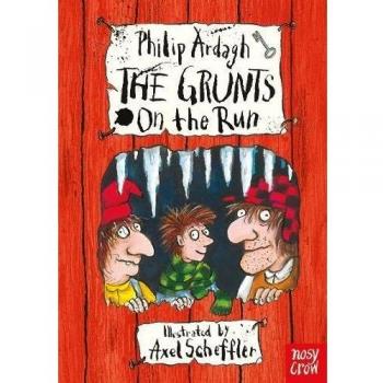 Libro infantil The Grunts on the Run de Nosy Crow, serie The Grunts, dirigido a niños, con ilustraciones coloridas y humorísticas, fomenta la lectura en voz alta y la imaginación