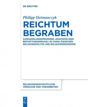Reichtum begraben: Aushandlungsprozesse Kostspieliger Bestattungspraxis in China Zwischen Religionspolitik Und Religionsökonomie: 71