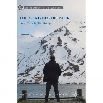 Locating Nordic Noir: From Beck to The Bridge