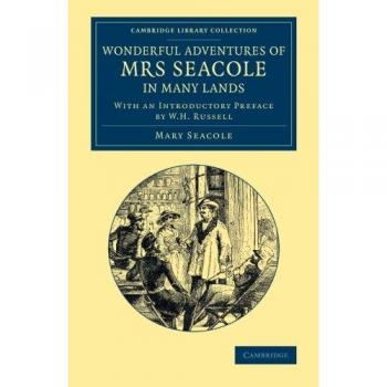 Aventuras Maravillosas de la Sra. Seacole en Muchos Países - Edición de W. J. S. con Prefacio Introductorio de W. H. Russell - Tapa Blanda