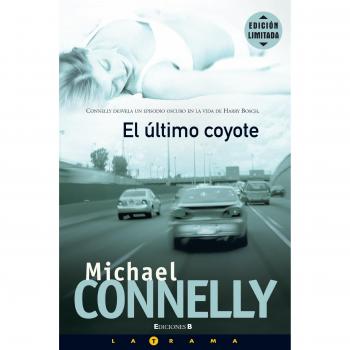 ULTIMO COYOTE, EL: DETECTIVE HARRY BOSCH: 00000