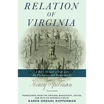 Relation of Virginia: A Boy's Memoir of Life with the Powhatans and the Patawomecks