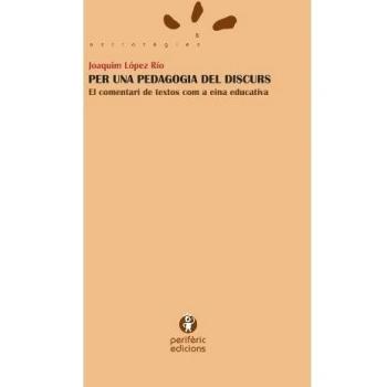 Per una pedagogia del discurs: El comentari de textos com a eina educativa