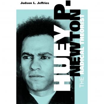 Huey P. Newton: The Radical Theorist - Paperback Edition