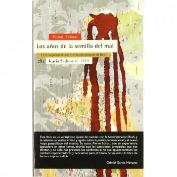 Los años de la semilla del mal: 11-S, la guerra de Iraq y el mundo después de Bush