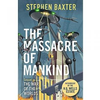 La Masacre de la Humanidad: Secuela Autorizada de La Guerra de los Mundos - Stephen Baxter