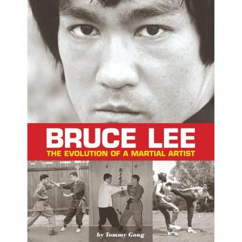 Bruce Lee: The Evolution of a Martial Artist