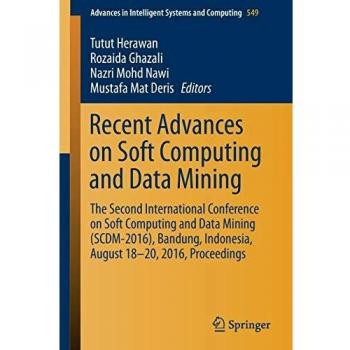 Recent Advances on Soft Computing and Data Mining: The Second International Conference on Soft Computing and Data Mining
