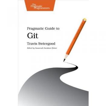 Pragmatic Guide to Git