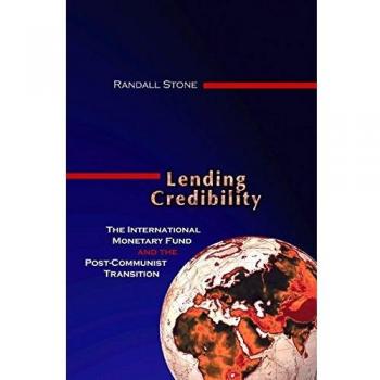 Lending Credibility: IMF and Post-Communist Transition Analysis