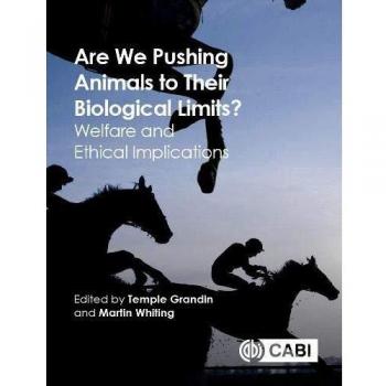 Are we pushing animals to their biological limitsz welfare and ethical implications