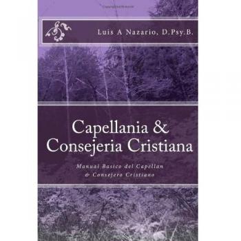 Capellania & Consejeria Cristiana: Manual Basico del Capellan & Consejero Cristiano: 1