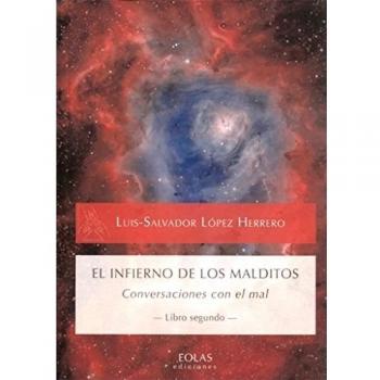 EL INFIERNO DE LOS MALDITOS: CONVERSACIONES CON EL MAL -LIBRO SEGUNDO-