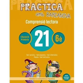 Practica amb Barcanova 21. Comprensió lectora: Text narratiu. Text expositiu. Text informatiu.Poesia. Test instructiu
