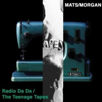 Radio Da Da/The Teenage Tapes