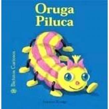 Bichitos Curiosos. Oruga Piluca: 13