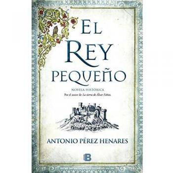 El rey pequeño - Antonio Pérez Henares