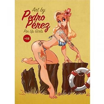 Art By Pedro Perez. Pin Up Girls
