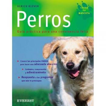 Perros: Guía práctica para una convivencia feliz