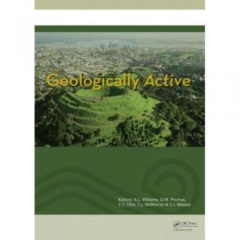 Geologically Active: Proceedings of the 11th IAEG Congress. Auckland, New Zealand, 5-10 September 2010