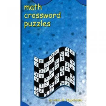 Math Crossword Puzzles by Anna B. Napolitano