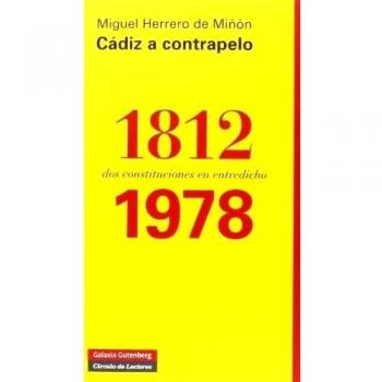 Cádiz a contrapelo: 1812-1978: dos constituciones en entredicho