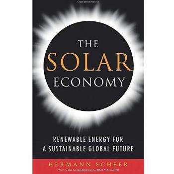 The Solar Economy: Renewable Energy for a Sustainable Global Future