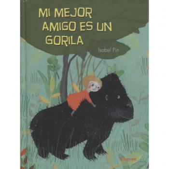 Mi Mejor amigo es un gorila - Pin, Isabel