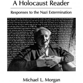 A Holocaust Reader: Responses to the Nazi Extermination