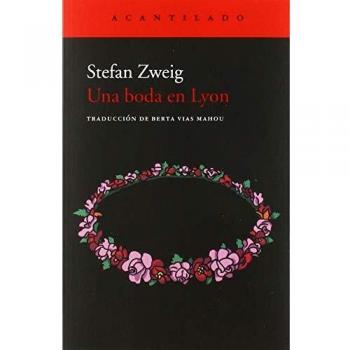 Una boda en Lyon: 101 - Stefan Zweig