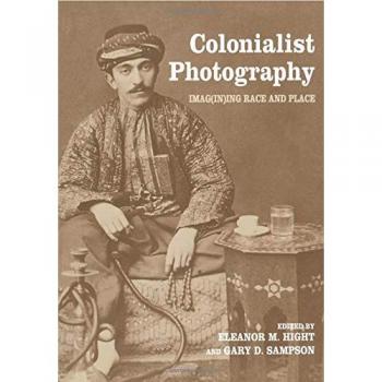 Colonialist Photography: Imag