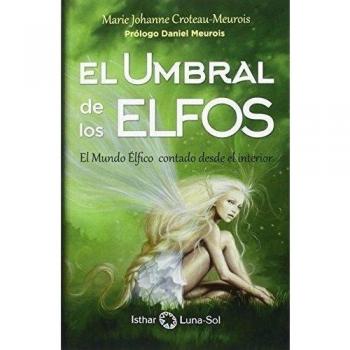 El Umbral de los Elfos: el mundo elfico contado desde el interior
