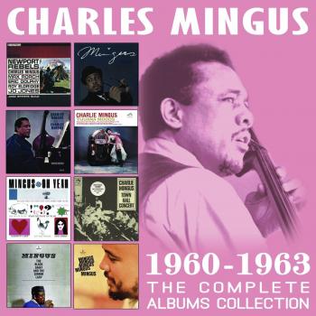 The Complete Albums Collection 1960-1963 - Charles Mingus