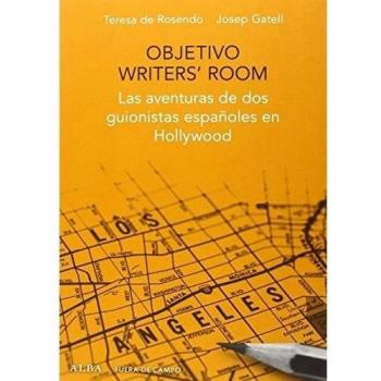 Objetivo Writers' Room: Las aventuras de dos guionistas españoles en Hollywood