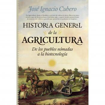 Historia General de la Agricultura - José Ignacio Cubero Salmerón