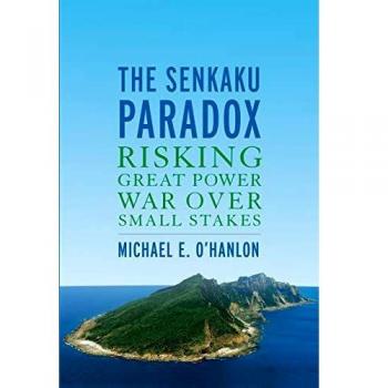 The Senkaku Paradox: Risking Great Power War Over Small Stakes
