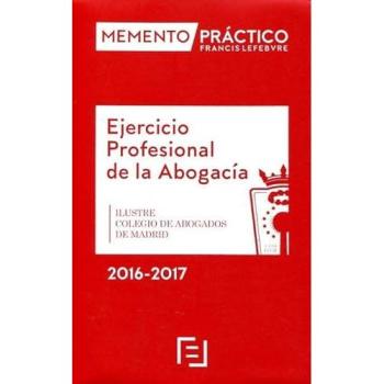 Memento Ejercicio Profesional de la Abogacía 2016-2017: Edición Especial ICAM