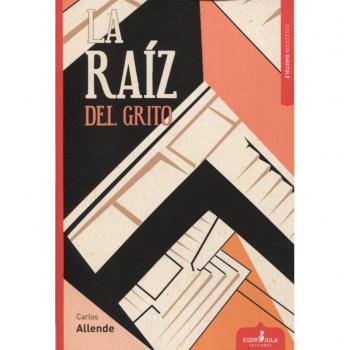 LA RAIZ DEL GRITO