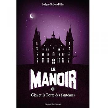 Le manoir saison 1, Tome 02: Cléa et la porte des fantômes