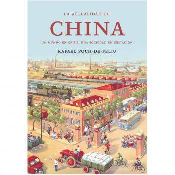 La actualidad de China: Un mundo en crisis, una sociedad en gestación