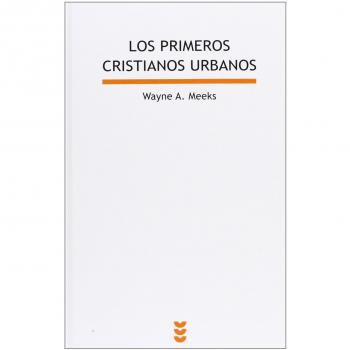 Los primeros cristianos urbanos: El mundo social del apóstol Pablo: 64