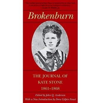 Brokenburn: The Journal of Kate Stone, 1861-1868 (Southern Historical Memoir)