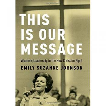 This Is Our Message: Women's Leadership in the New Christian Right