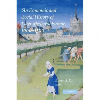 Economic and Social History of Later Medieval Europe (1000-1500) - Paperback Edition