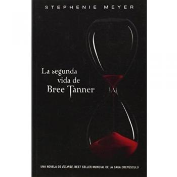 The Short Second Life of Bree Tanner: A Twilight Saga Novella by Stephenie Meyer