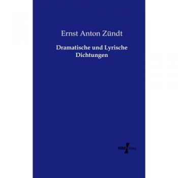 Poesías Dramáticas y Líricas de Ernst Anton Zündt