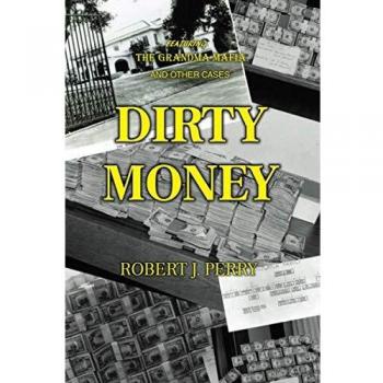 Dirty Money: A Gripping Thriller Novel by Robert J. Perry (Paperback Edition)