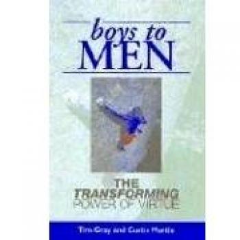 Boys to Men: The Transforming Power of Virtue by Tim Gray - A Guide for Young Men on Personal Development and Virtue