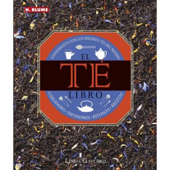 El libro del té. Experimenta con los mejores tés del mundo: 21 - Linda Gaylard