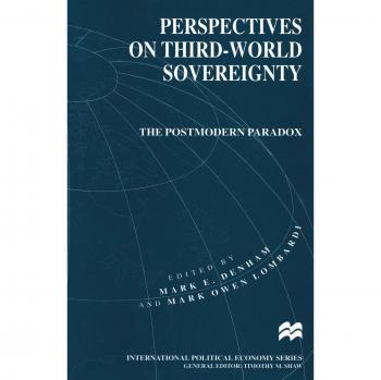 Perspectives on Third-World Sovereignty: The Postmodern Paradox